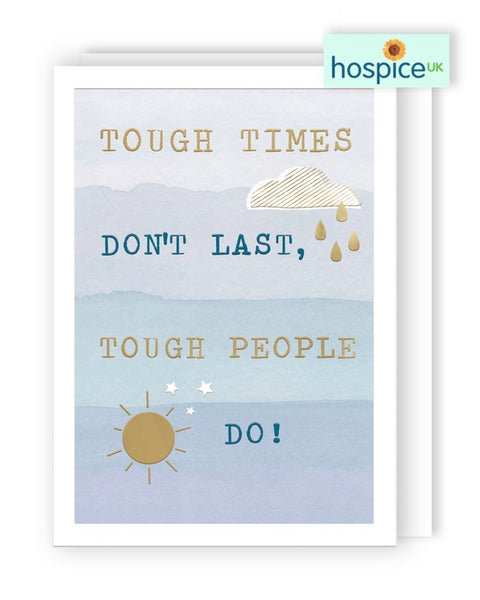 Tough Times Don't Last - Greeting Card
