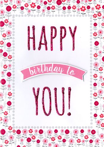 Birthday Card  - Happy Birthday To You