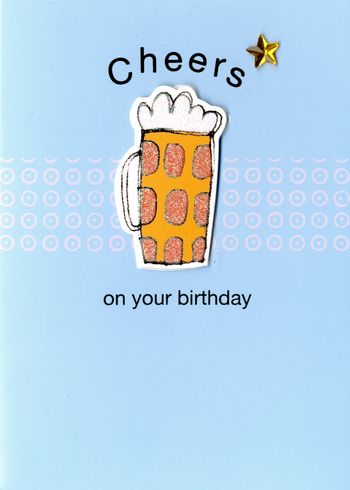 Birthday Card  - Cheers!