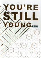 You're Still Young - Open Birthday