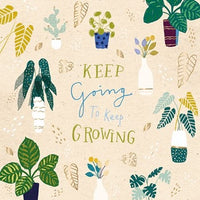 SUPPORTIVE / KEEP GROWING GREETING CARD