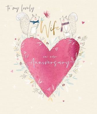 WIFE ANNIVERSARY/ SQUIRREL LOVE GREETING CARD