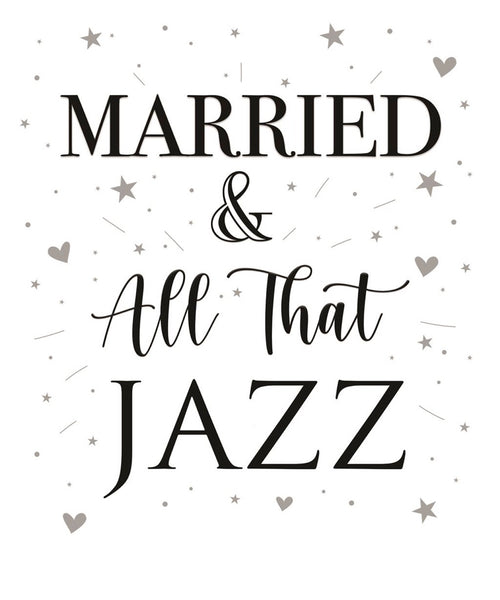 Married and All that Jazz Wedding Greeting Card