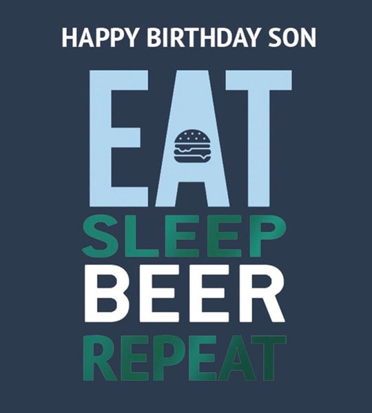 Son - Eat Sleep Beer Repeat Birthday card