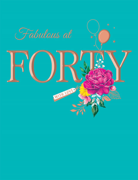 TIMELESS AGE 40 FEM TRAD 40th BIRTHDAY CARD