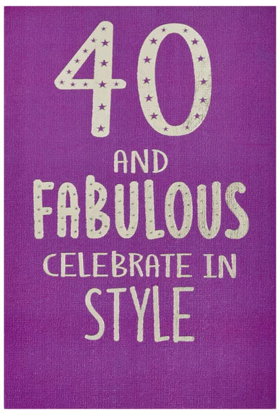 SPECIAL YEARS  AGE 40 FEM 40th BIRTHDAY CARD
