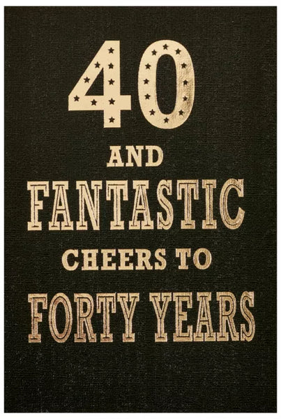 SPECIAL YEARS AGE 40 MALE 40th BIRTHDAY CARD