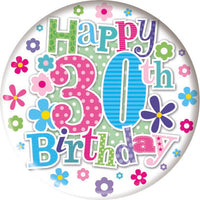 Birthday Badge - Age 30 Female  - Assorted Designs