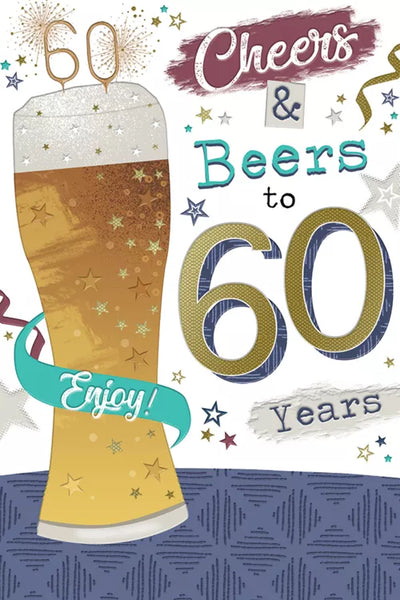 60th Birthday Card -Male - Cheers & Beers*