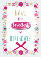 Birthday Card - Have the loveliest of Birthdays!