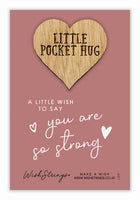 You Are So Strong Little Pocket Hug