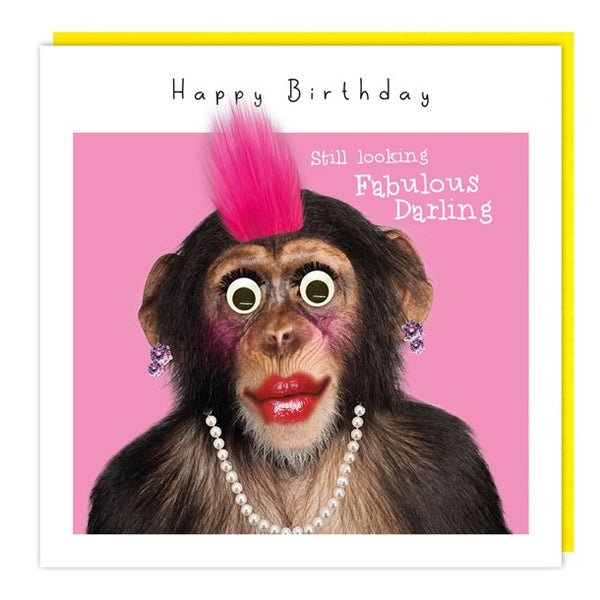 Still looking fabulous Darling  Birthday Card