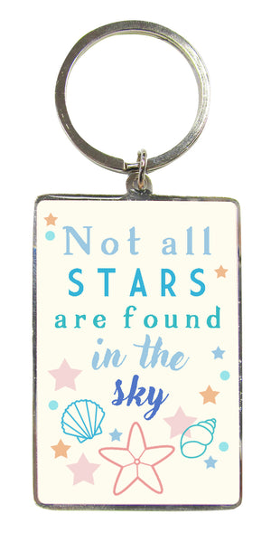 Not All The Stars Are Found In The Sky Key Ring