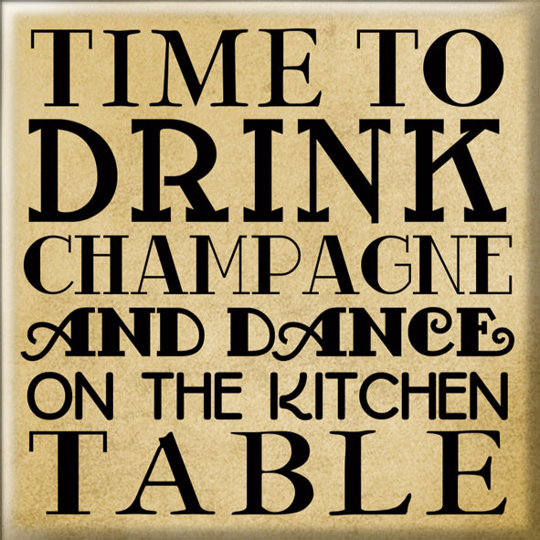 Time To Drink Champagne Fridge Magnet