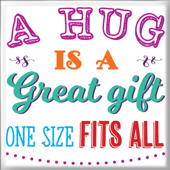 A Hug Is The Perfect Gift Fridge Magnet
