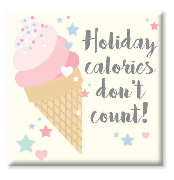 Holiday calories Don't Count Fridge Magnet