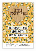 Friends Fill Our Lives Little Pocket Hug