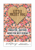 Daughter Best Friend Little Pocket Hug