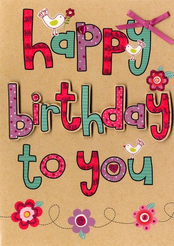 Birthday Greeting Card - Happy birthday to you