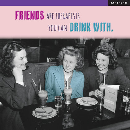 Friends Are Therapists Greeting Card