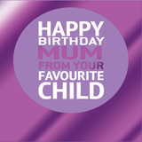 Mum Birthday Card - Favourite Child*
